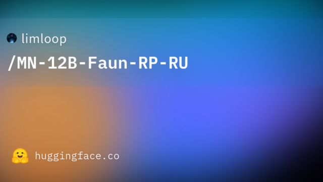 limloop/MN-12B-Faun-RP-RU