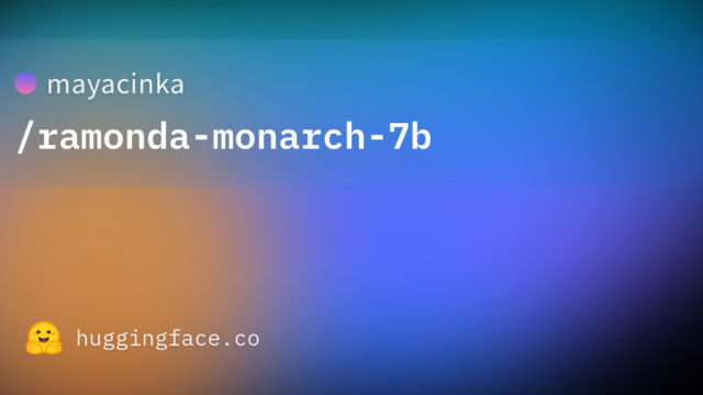 mayacinka/ramonda-monarch-7b