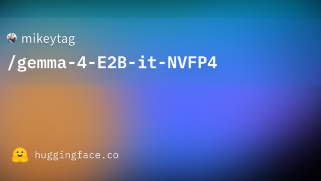 mikeytag/gemma-4-E2B-it-NVFP4