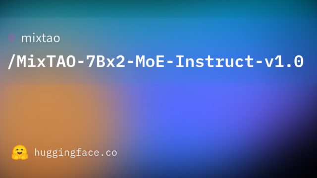 mixtao/MixTAO-7Bx2-MoE-Instruct-v1.0