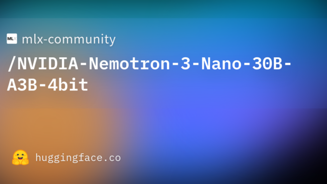 mlx-community/NVIDIA-Nemotron-3-Nano-30B-A3B-4bit