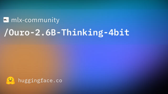 mlx-community/Ouro-2.6B-Thinking-4bit