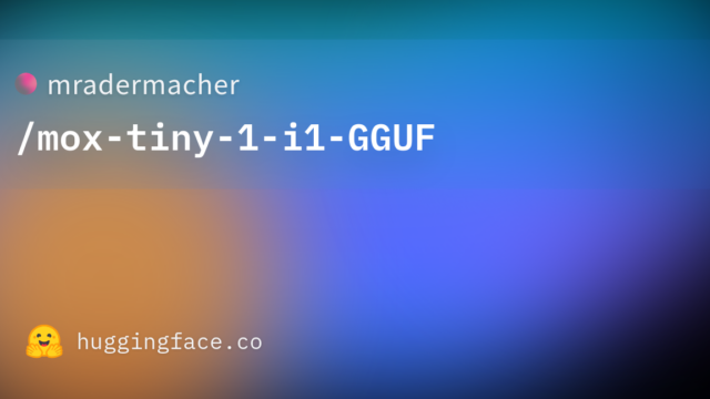 mradermacher/mox-tiny-1-i1-GGUF