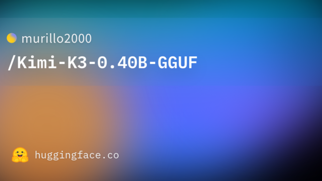 murillo2000/Kimi-K3-0.40B-GGUF