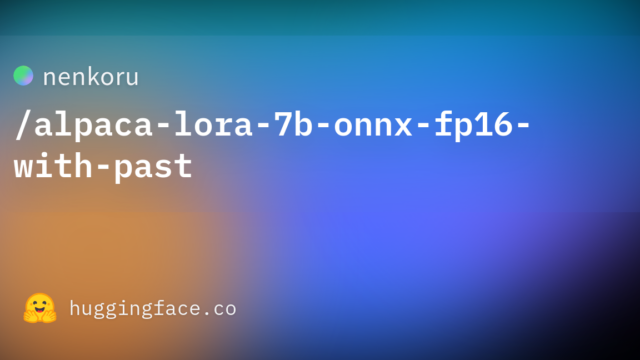 nenkoru/alpaca-lora-7b-onnx-fp16-with-past