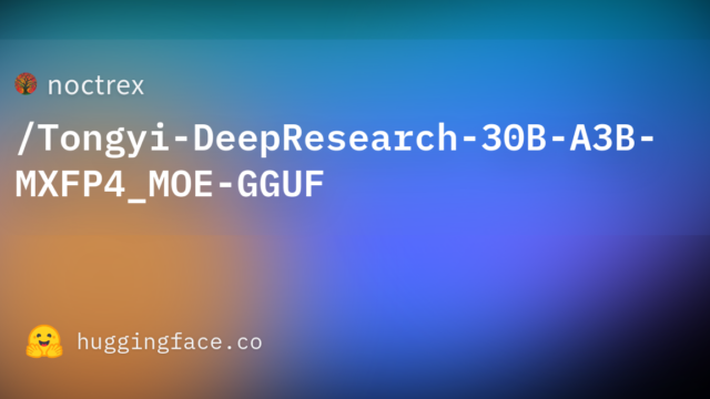 noctrex/Tongyi-DeepResearch-30B-A3B-MXFP4_MOE-GGUF