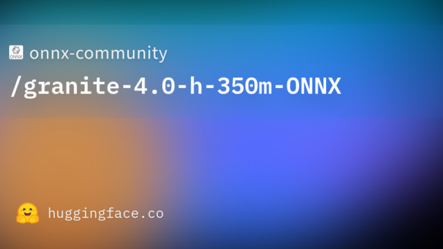 onnx-community/granite-4.0-h-350m-ONNX