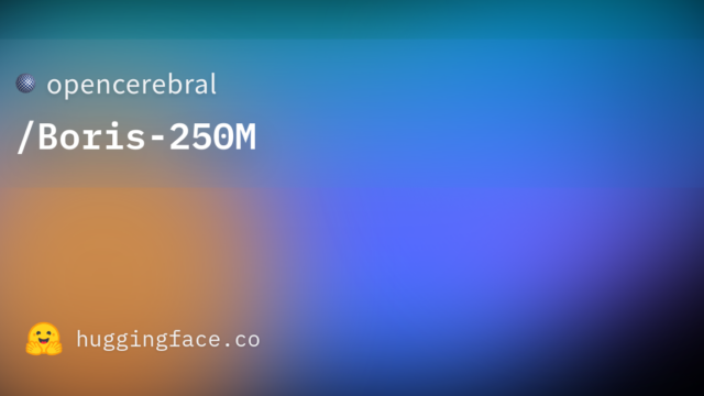 opencerebral/Boris-250M