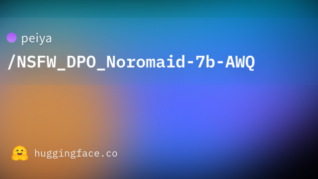 peiya/NSFW_DPO_Noromaid-7b-AWQ