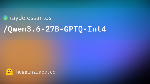 raydelossantos/Qwen3.6-27B-GPTQ-Int4