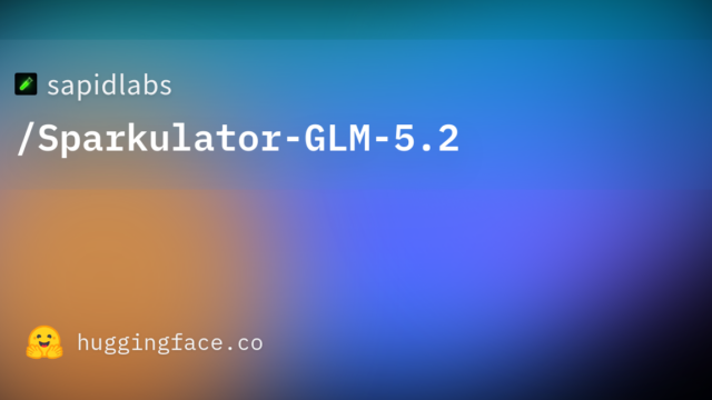 sapidlabs/Sparkulator-GLM-5.2