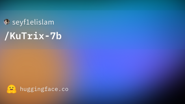 seyf1elislam/KuTrix-7b