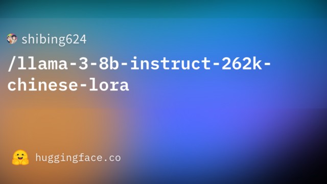 shibing624/llama-3-8b-instruct-262k-chinese-lora