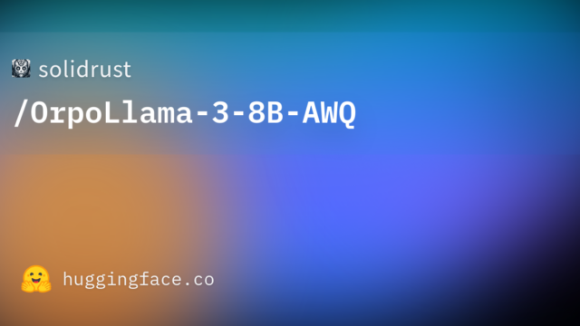 solidrust/OrpoLlama-3-8B-AWQ