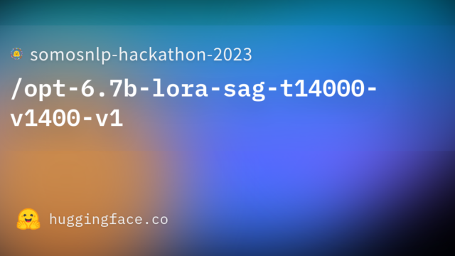somosnlp-hackathon-2023/opt-6.7b-lora-sag-t14000-v1400-v1