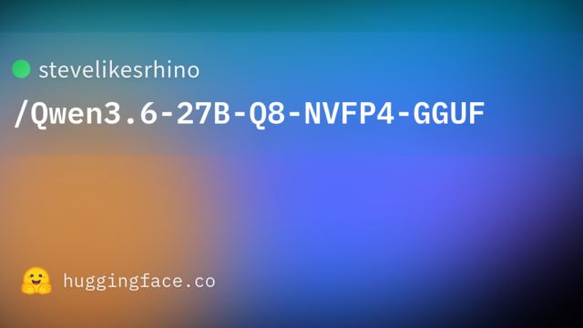 stevelikesrhino/Qwen3.6-27B-Q8-NVFP4-GGUF