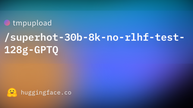 tmpupload/superhot-30b-8k-no-rlhf-test-128g-GPTQ