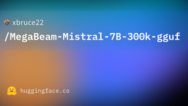 xbruce22/MegaBeam-Mistral-7B-300k-gguf