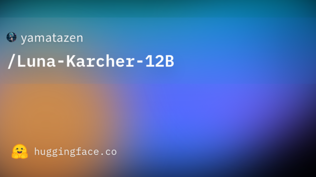 yamatazen/Luna-Karcher-12B