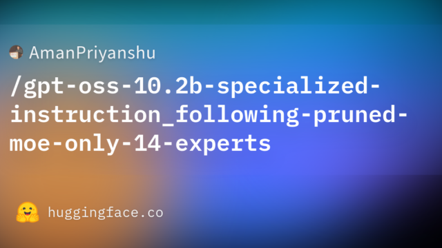 AmanPriyanshu/gpt-oss-10.2b-specialized-instruction_following-pruned-moe-only-14-experts