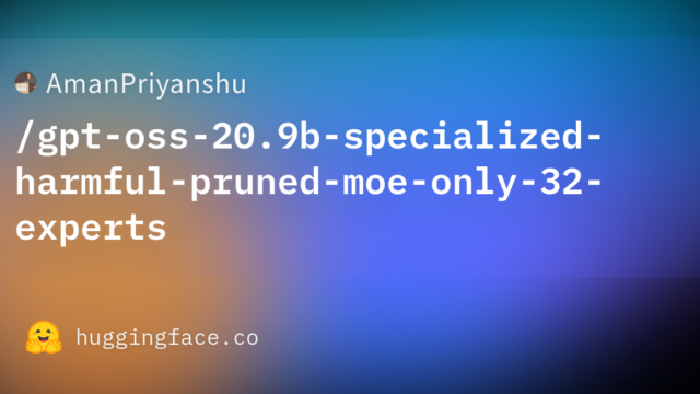 AmanPriyanshu/gpt-oss-20.9b-specialized-harmful-pruned-moe-only-32-experts