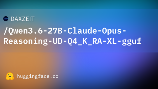 DAXZEIT/Qwen3.6-27B-Claude-Opus-Reasoning-UD-Q4_K_RA-XL-gguf