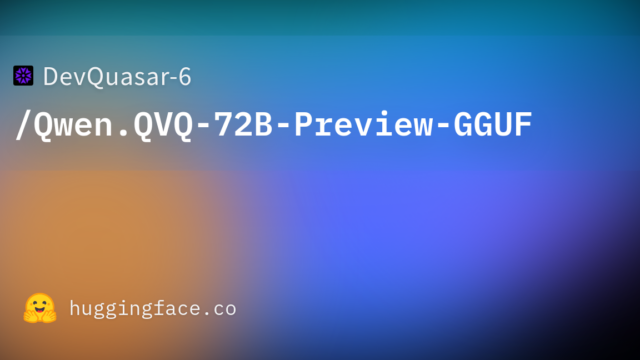 DevQuasar-6/Qwen.QVQ-72B-Preview-GGUF