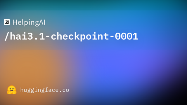 HelpingAI/hai3.1-checkpoint-0001