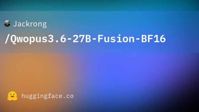 Jackrong/Qwopus3.6-27B-Fusion-BF16