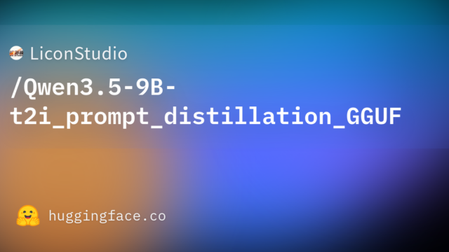 LiconStudio/Qwen3.5-9B-t2i_prompt_distillation_GGUF