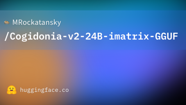 MRockatansky/Cogidonia-v2-24B-imatrix-GGUF