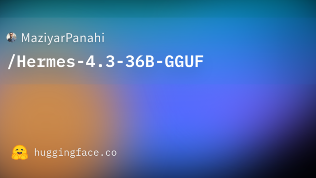 MaziyarPanahi/Hermes-4.3-36B-GGUF