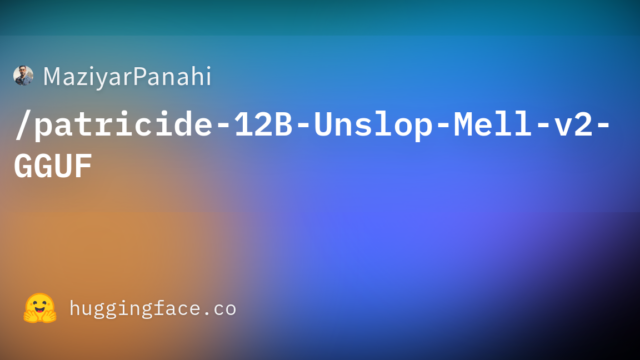 MaziyarPanahi/patricide-12B-Unslop-Mell-v2-GGUF