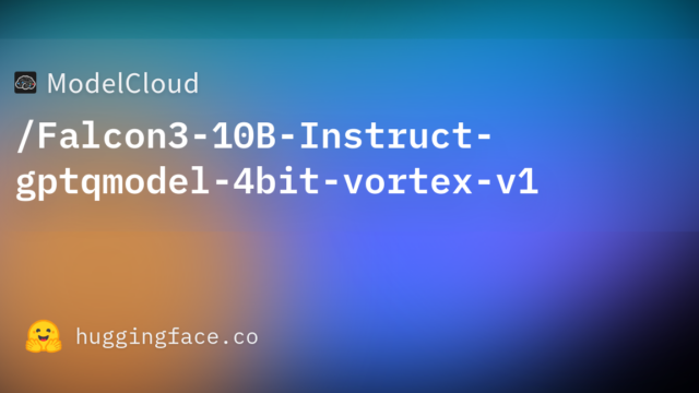 ModelCloud/Falcon3-10B-Instruct-gptqmodel-4bit-vortex-v1