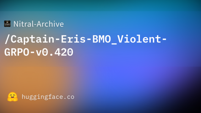 Nitral-Archive/Captain-Eris-BMO_Violent-GRPO-v0.420