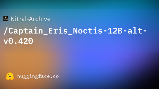 Nitral-Archive/Captain_Eris_Noctis-12B-alt-v0.420