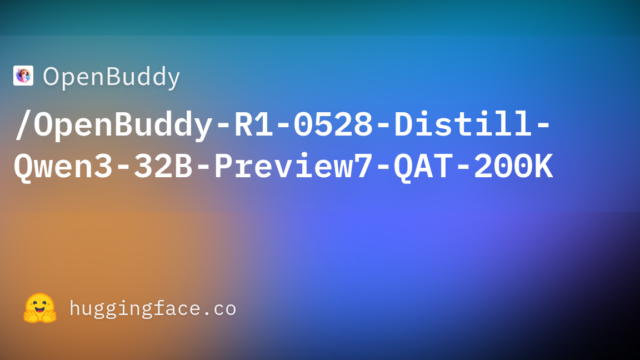 OpenBuddy/OpenBuddy-R1-0528-Distill-Qwen3-32B-Preview7-QAT-200K