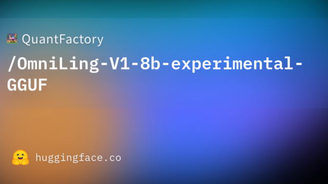 QuantFactory/OmniLing-V1-8b-experimental-GGUF