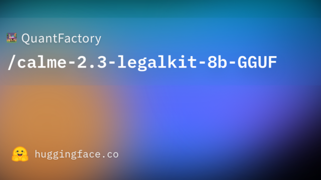 QuantFactory/calme-2.3-legalkit-8b-GGUF