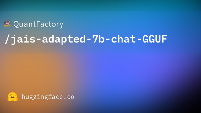 QuantFactory/jais-adapted-7b-chat-GGUF