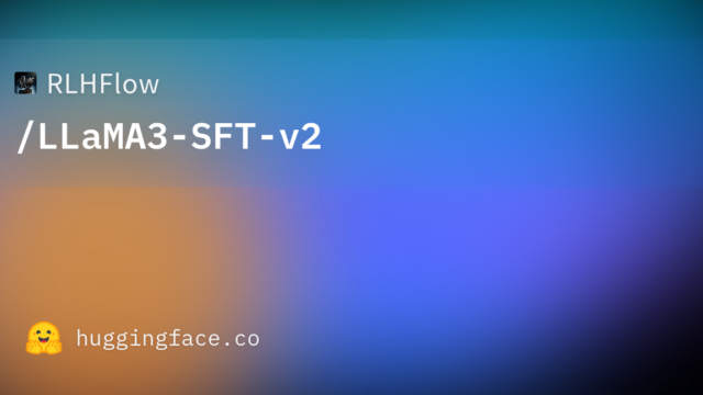 RLHFlow/LLaMA3-SFT-v2