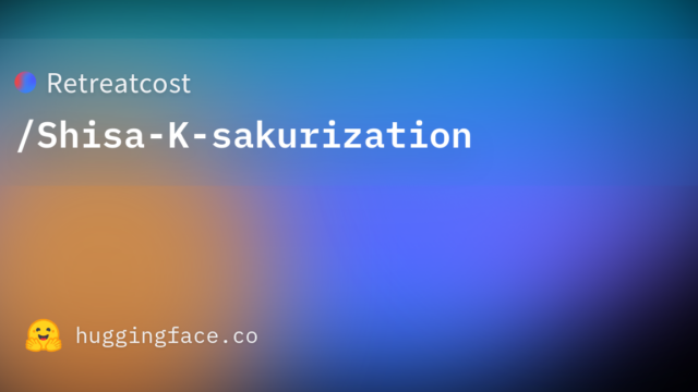 Retreatcost/Shisa-K-sakurization