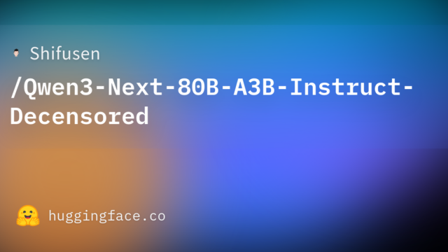 Shifusen/Qwen3-Next-80B-A3B-Instruct-Decensored