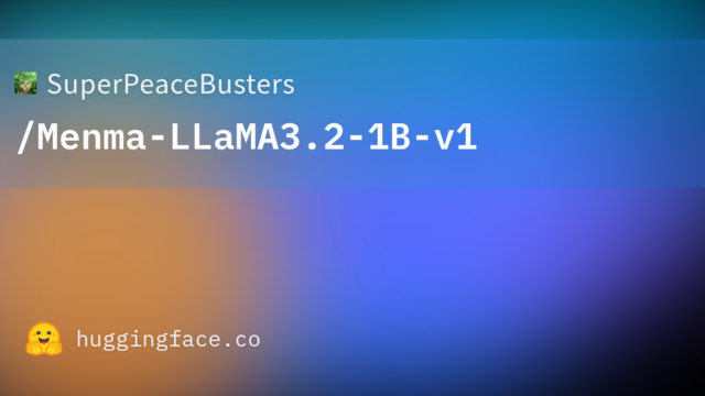 SuperPeaceBusters/Menma-LLaMA3.2-1B-v1