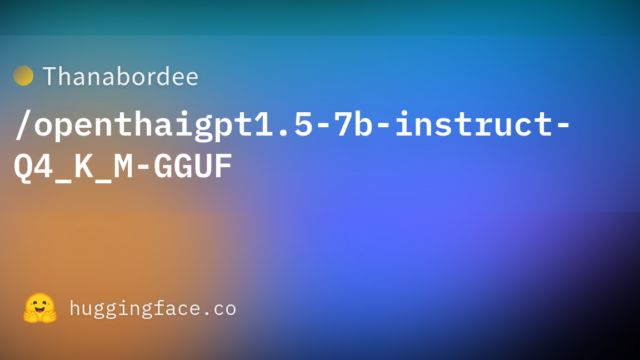 Thanabordee/openthaigpt1.5-7b-instruct-Q4_K_M-GGUF