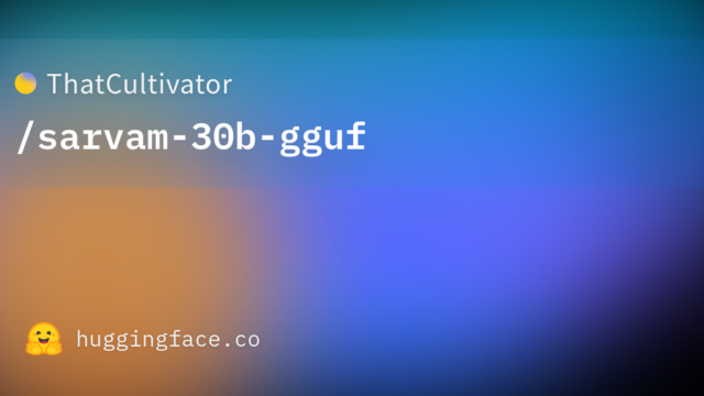 ThatCultivator/sarvam-30b-gguf