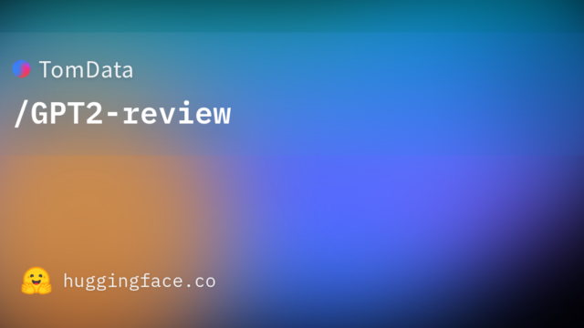 TomData/GPT2-review
