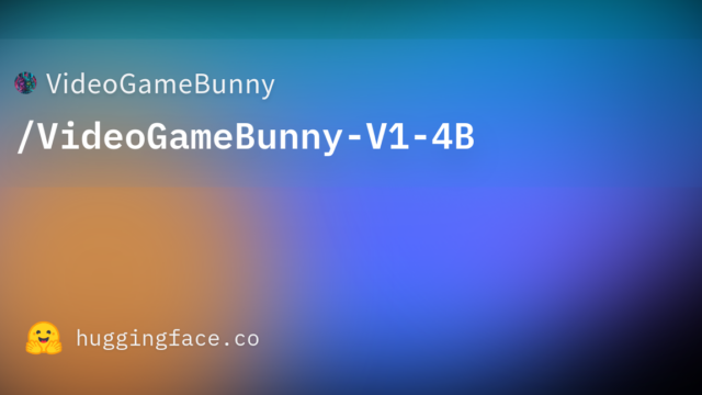 VideoGameBunny/VideoGameBunny-V1-4B