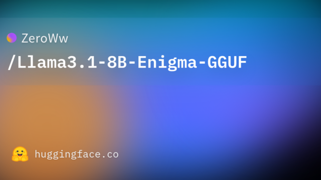 ZeroWw/Llama3.1-8B-Enigma-GGUF