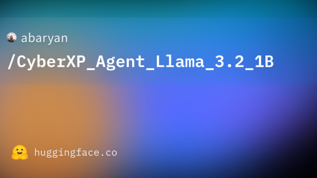 abaryan/CyberXP_Agent_Llama_3.2_1B